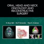 خرید و دانلود نسخه کامل کتاب Oral, Head and Neck Oncology and Reconstructive Surgery - E-Book