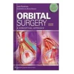 خرید و دانلود نسخه کامل کتاب Orbital Surgery A Conceptual Approach by Jack Rootman
