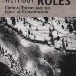 خرید و دانلود نسخه کامل کتاب Order Without Rules: Critical Theory and the Logic of Conversation