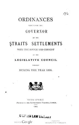 خرید و دانلود نسخه کامل کتاب Ordinances enacted by the governor of the Straits Settlements with the advice and consent of the Legislative Council thereof during the year 1898_69198517407e7.jpeg خرید و دانلود نسخه کامل کتاب Ordinances enacted by the governor of the Straits Settlements with the advice and consent of the Legislative Council thereof during the year 1898