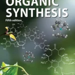 خرید و دانلود نسخه کامل کتاب 
Organic Synthesis 5th Edition