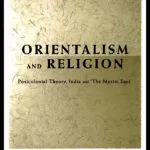 خرید و دانلود نسخه کامل کتاب Orientalism and Religion: Post-Colonial Theory, India and “The Mystic East”