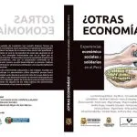 خرید و دانلود نسخه کامل کتاب ¿Otras economías? Experiencias económico sociales y solidarias en el Perú