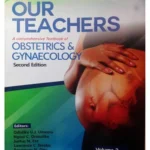 خرید و دانلود نسخه کامل کتاب 
Our Teachers: A Comprehensive Textbook of Obstetrics & Gynecology Volume: 2