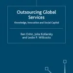خرید و دانلود نسخه کامل کتاب Outsourcing Global Services: Knowledge, Innovation and Social Capital (Technology, Work and Globalization)
