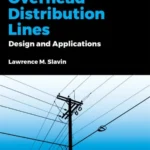 خرید و دانلود نسخه کامل کتاب 
Overhead Distribution Lines: Design and Applications