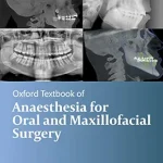 خرید و دانلود نسخه کامل کتاب Oxford Textbook of Anaesthesia for Oral and Maxillofacial Surgery