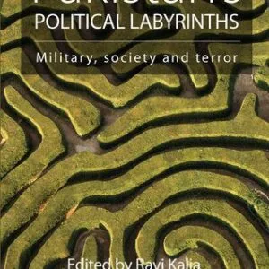 خرید و دانلود نسخه کامل کتاب Pakistan’s Political Labyrinths: Military, Society and Terror