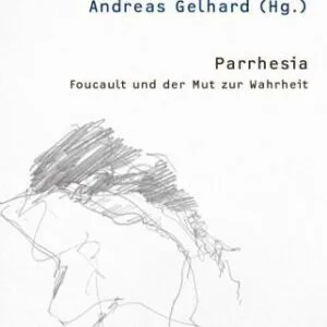 خرید و دانلود نسخه کامل کتاب Parrhesia: Foucault und der Mut zur Wahrheit