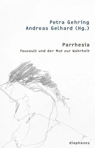 خرید و دانلود نسخه کامل کتاب Parrhesia: Foucault und der Mut zur Wahrheit_68f9d0e82a38b.jpeg خرید و دانلود نسخه کامل کتاب Parrhesia: Foucault und der Mut zur Wahrheit