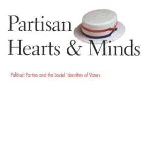 خرید و دانلود نسخه کامل کتاب Partisan Hearts and Minds: Political Parties and the Social Identity of Voters