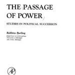 خرید و دانلود نسخه کامل کتاب Passage of Power: Studies in Political Succession (Studies in anthropology)