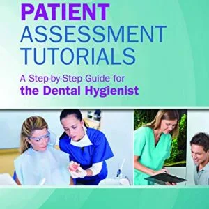 خرید و دانلود نسخه کامل کتاب Patient Assessment Tutorials: A Step-By-Step Guide for the Dental Hygienist 4th Edition