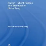 خرید و دانلود نسخه کامل کتاب Patron-Client Politics and Elections in Hong Kong