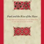 خرید و دانلود نسخه کامل کتاب Paul and the Rise of the Slave: Death and Resurrection of the Oppressed in the Epistle to the Romans