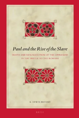 خرید و دانلود نسخه کامل کتاب Paul and the Rise of the Slave: Death and Resurrection of the Oppressed in the Epistle to the Romans_68ceffdce5e03.jpeg خرید و دانلود نسخه کامل کتاب Paul and the Rise of the Slave: Death and Resurrection of the Oppressed in the Epistle to the Romans