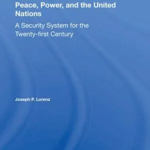 خرید و دانلود نسخه کامل کتاب Peace, Power, and the United Nations: A Security System for the Twenty-First Century
