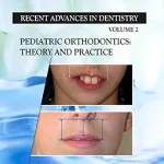 خرید و دانلود نسخه کامل کتاب Pediatric Orthodontics: Theory and Practice (Recent Advances in Dentistry Book 2)