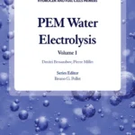 خرید و دانلود نسخه کامل کتاب 
PEM Water Electrolysis Volume 1