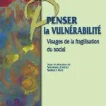 خرید و دانلود نسخه کامل کتاب Penser la vulnérabilité : Visages de la fragilisation du social
