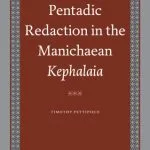 خرید و دانلود نسخه کامل کتاب Pentadic Redaction in the Manichaean Kephalaia (Nag Hammadi and Manichaean Studies)