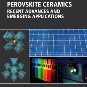 خرید و دانلود نسخه کامل کتاب 
Perovskite Ceramics: Recent Advances and Emerging Applications
