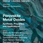 خرید و دانلود نسخه کامل کتاب 
Perovskite Metal Oxides: Synthesis, Properties, and Applications