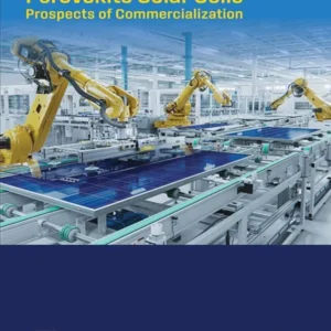 خرید و دانلود نسخه کامل کتاب 
Perovskite Solar Cells: Prospects of Commercialization (Solar Cell Engineering)