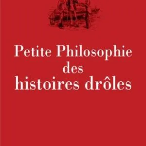 خرید و دانلود نسخه کامل کتاب Petite Philosophie des histoires drôles