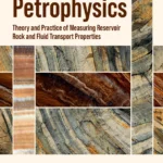 خرید و دانلود نسخه کامل کتاب 
Petrophysics: Theory and Practice of Measuring Reservoir Rock and Fluid Transport Properties 5th Edition سورنا بوک