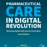 خرید و دانلود نسخه کامل کتاب 
Pharmaceutical Care in Digital Revolution: Blending Digital with Human Innovation 2nd Edition