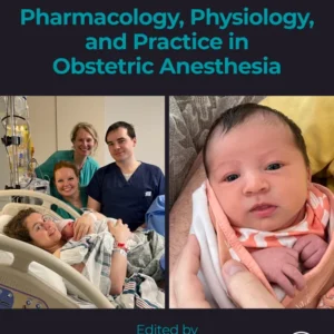 خرید و دانلود نسخه کامل کتاب 
Pharmacology, Physiology, and Practice in Obstetric Anesthesia