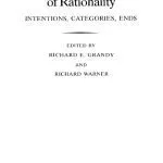 خرید و دانلود نسخه کامل کتاب Philosophical Grounds of Rationality: Intentions, Categories, Ends