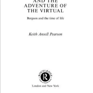 خرید و دانلود نسخه کامل کتاب Philosophy and the Adventure of the Virtual: Bergson and the Time of Life