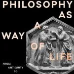 خرید و دانلود نسخه کامل کتاب Philosophy as a Way of Life: History, Dimensions, Directions