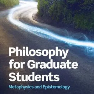 خرید و دانلود نسخه کامل کتاب Philosophy for Graduate Students: Metaphysics and Epistemology