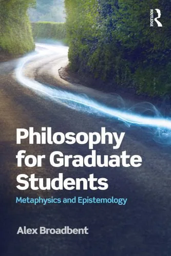 خرید و دانلود نسخه کامل کتاب Philosophy for Graduate Students: Metaphysics and Epistemology_68fe0f6c4744e.jpeg خرید و دانلود نسخه کامل کتاب Philosophy for Graduate Students: Metaphysics and Epistemology