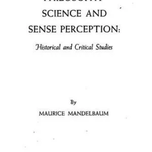 خرید و دانلود نسخه کامل کتاب Philosophy, Science and Sense Perception. Historical and Critical Studies