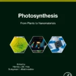 خرید و دانلود نسخه کامل کتاب 
Photosynthesis: From Plants to Nanomaterials