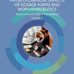 خرید و دانلود نسخه کامل کتاب 
Physico-Chemical Aspects of Dosage Forms and Biopharmaceutics: Recent and Future Trends in Pharmaceutics, Volume 2 سورنا بوک