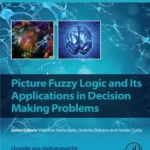خرید و دانلود نسخه کامل کتاب 
Picture Fuzzy Logic and Its Applications in Decision Making Problems (Advanced Studies in Complex Systems) سورنا بوک