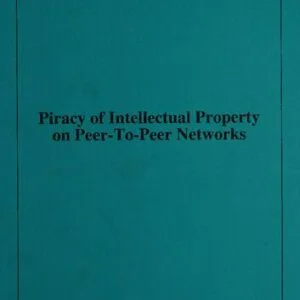 خرید و دانلود نسخه کامل کتاب Piracy of Intellectual Property on Peer-To-Peer Networks: Hearing Before the Committee on the Judiciary, U.S. House of Representatives