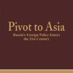 خرید و دانلود نسخه کامل کتاب Pivot to Asia: Russia’s Foreign Policy Enters the 21st Century