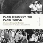خرید و دانلود نسخه کامل کتاب Plain Theology for Plain People (Lexham Classics)