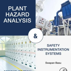 خرید و دانلود نسخه کامل کتاب 
Plant Hazard Analysis and Safety Instrumentation Systems 2nd Edition