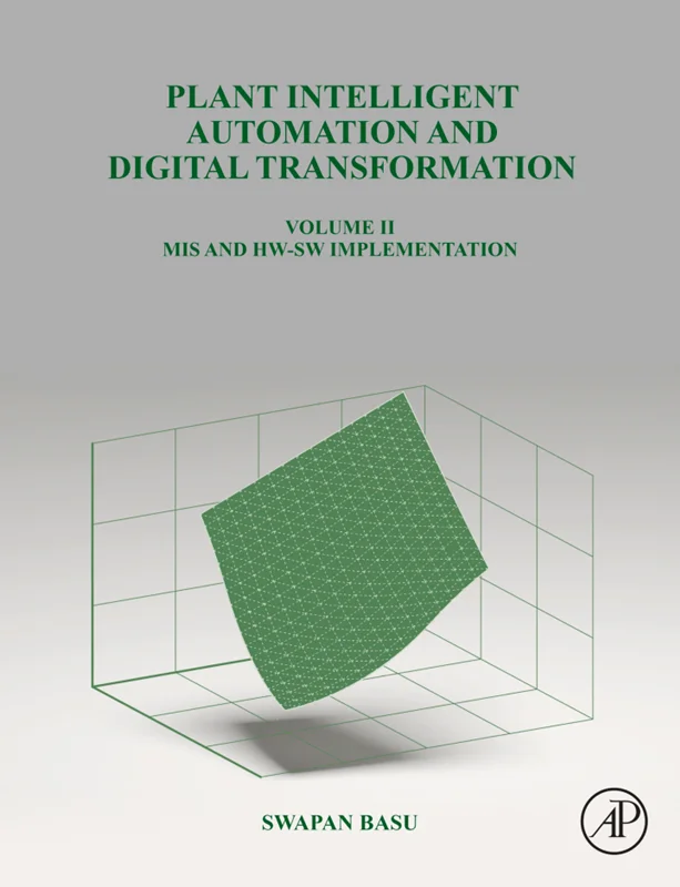 خرید و دانلود نسخه کامل کتاب
Plant Intelligent Automation and Digital Transformation Volume II: MIS and HW-SW Implementation_6a5d96ce3c7fc.webp خرید و دانلود نسخه کامل کتاب
Plant Intelligent Automation and Digital Transformation Volume II: MIS and HW-SW Implementation سورنا بوک - تصویر 1