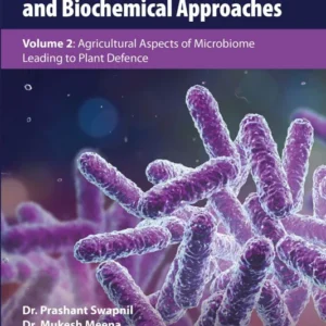 خرید و دانلود نسخه کامل کتاب 
Plant-Microbe Interaction - Recent Advances in Molecular and Biochemical Approaches: Volume 2: Agricultural Aspects of Microbiome Leading to Plant Defence
