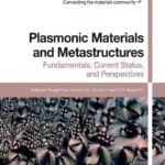 خرید و دانلود نسخه کامل کتاب 
Plasmonic Materials and Metastructures: Fundamentals, Current Status, and Perspectives سورنا بوک