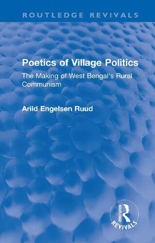 خرید و دانلود نسخه کامل کتاب Poetics of Village Politics: The Making of West Bengal’s Rural Communism_6907e3f5830c7.jpeg خرید و دانلود نسخه کامل کتاب Poetics of Village Politics: The Making of West Bengal’s Rural Communism