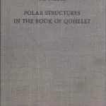 خرید و دانلود نسخه کامل کتاب Polar Structures in the Book of Qohelet